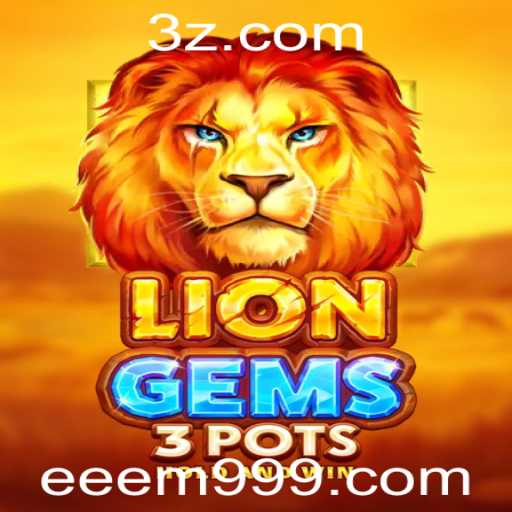 Descubra o Fascinante Mundo de LionGems3pots